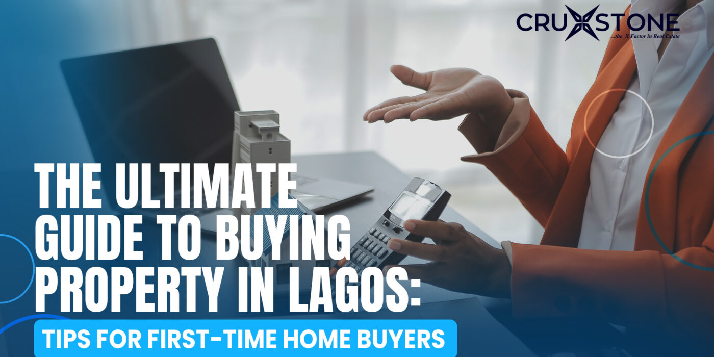 Ultimate Guide to Buying Property In Lagos: Tips for First-Time Home Buyers