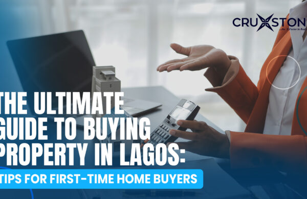 Ultimate Guide to Buying Property In Lagos: Tips for First-Time Home Buyers